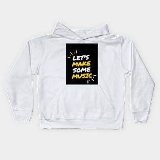 Let's make some music Kids Hoodie